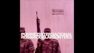 Pommez Internacional - Rosario de la Frontera (Album version)