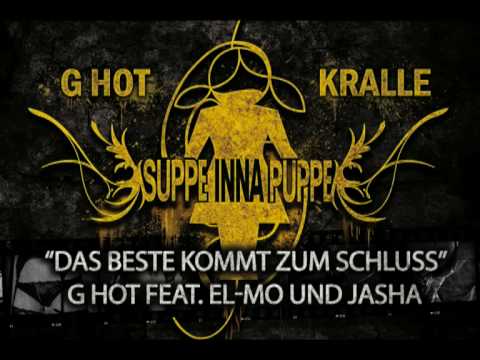 G Hot feat. El-Mo und Jasha - Das beste kommt zum Schluss