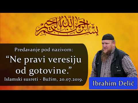 Ibrahim Delić - Ne pravi veresiju od gotovine, Bužim