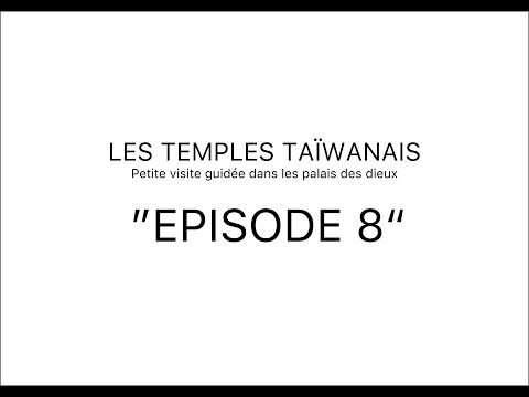 Les Temples Taïwanais 8