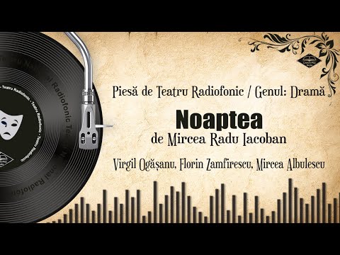 Noaptea - de Mircea Radu Iacoban | Teatru pe Vinil