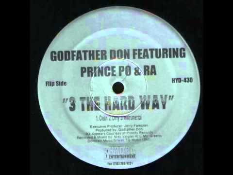 Godfather Don - 3 The hard way (feat. Prince Po & RA The Rugged Man) [HQ]