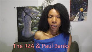 The RZA & Paul Banks Collab With "Love And War" First Impression