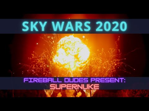SkyWars 2020 - SuperNuke by the Fireball Dudes!!