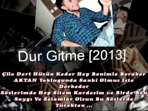 Mc Aktan ft. By Çağlar - Dur Gitme 2013