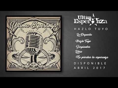 Última Esperanza - Hazlo Tuyo (FULL EP)