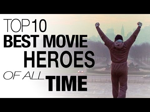 Top 10 Movie Heroes of All Time