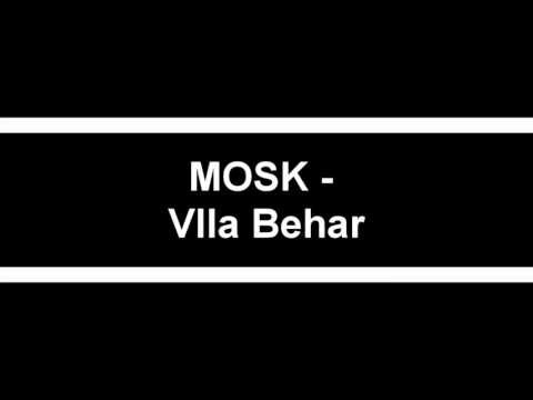 MOSK - Vlla Behar 2013 (Remake)