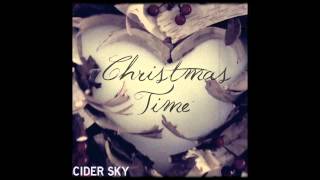 Christmas Time - Cider Sky