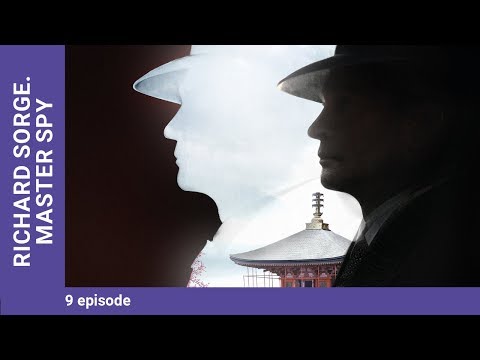 RICHARD SORGE. MASTER SPY. Episode 9. Russian TV Series. StarMedia. Wartime Drama. English Subtitles