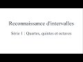 Reconnaissance d'intervalles - Série 1.c : Quartes, quintes et octaves (harmonique)