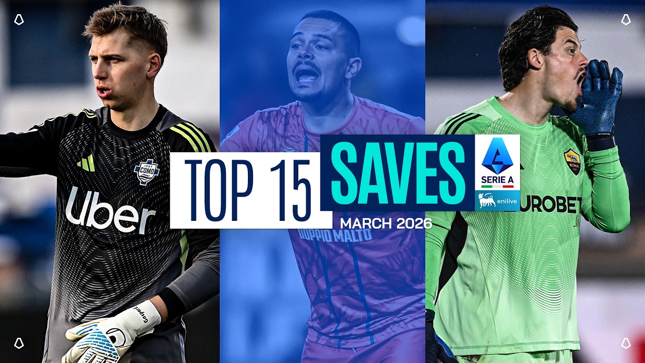 The Top 15 Saves of March | Top Saves | Serie A 2025/26