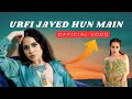 Urfi JAVED LEAKED SONG Urfijaved Songs