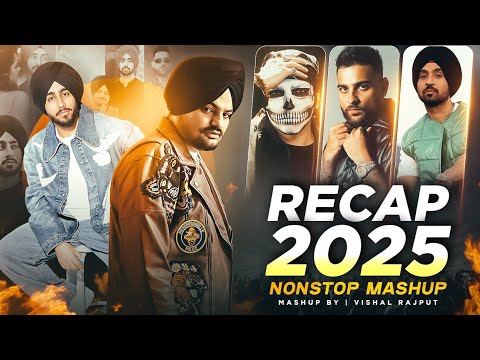 Punjabi Nonstop Recap Mashup 2025 - Sidhu Moosewala X Shubh X Karan Aujla | Vishal Rajput | 2025 