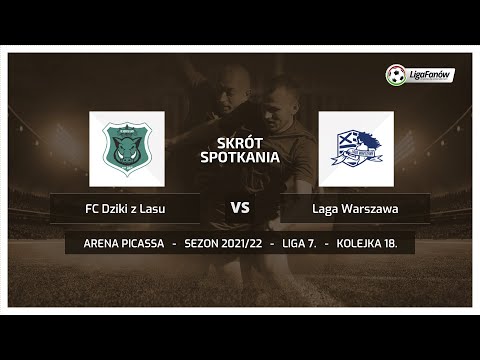 Liga Fanów: FC Dziki z Lasu - Laga Warszawa (Wiosna 2022)