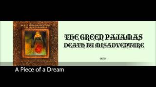 The Green Pajamas - A Piece of a Dream