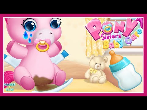 Fun Baby Pony Care - Kids Play Newborn Pony Bath Time Dress Up - Pony Sisters Baby Care Kids Game
