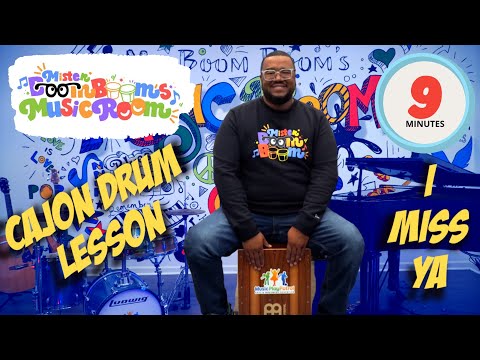 How to Play the Cajon Drum for Kids & Beginners with Mister Boom Boom | I Miss Ya Song