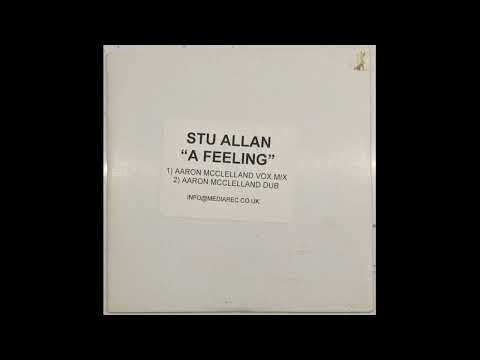 Stu Allan - A Feeling (Aaron McClelland Vox Mix)