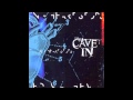 Cave In- The End of Our Rope is a Noose