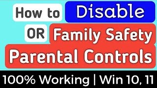 How to Disable Parental Controls on Windows 7/8/10/11 || Microsoft family safety turn off (Latest)