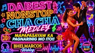 Download lagu 💃🕺DABEST NONSTOP CHA CHA MEDLEY 💃 #chacha @bhelmarcosweblog956  mp3