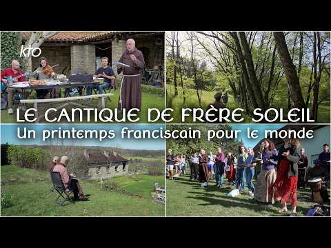 Le Cantique de Frère Soleil - un printemps franciscain pour le monde