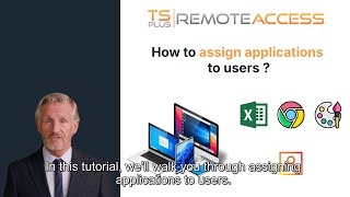 How to Assign Applications to Users with TSplus Remote Access – Step-by-Step Tutorial