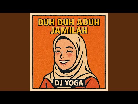 DUH DUH ADUH JAMILAH