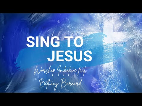Sing To Jesus