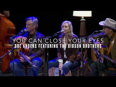 Dré Anders - You Can Close Your Eyes (feat. The Gibson Brothers) [LIVE at The Imperial Theatre 2023]