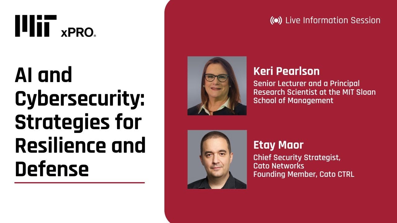 Information session on MIT xPRO’s AI and Cybersecurity: Strategies for Resilience and Defense
