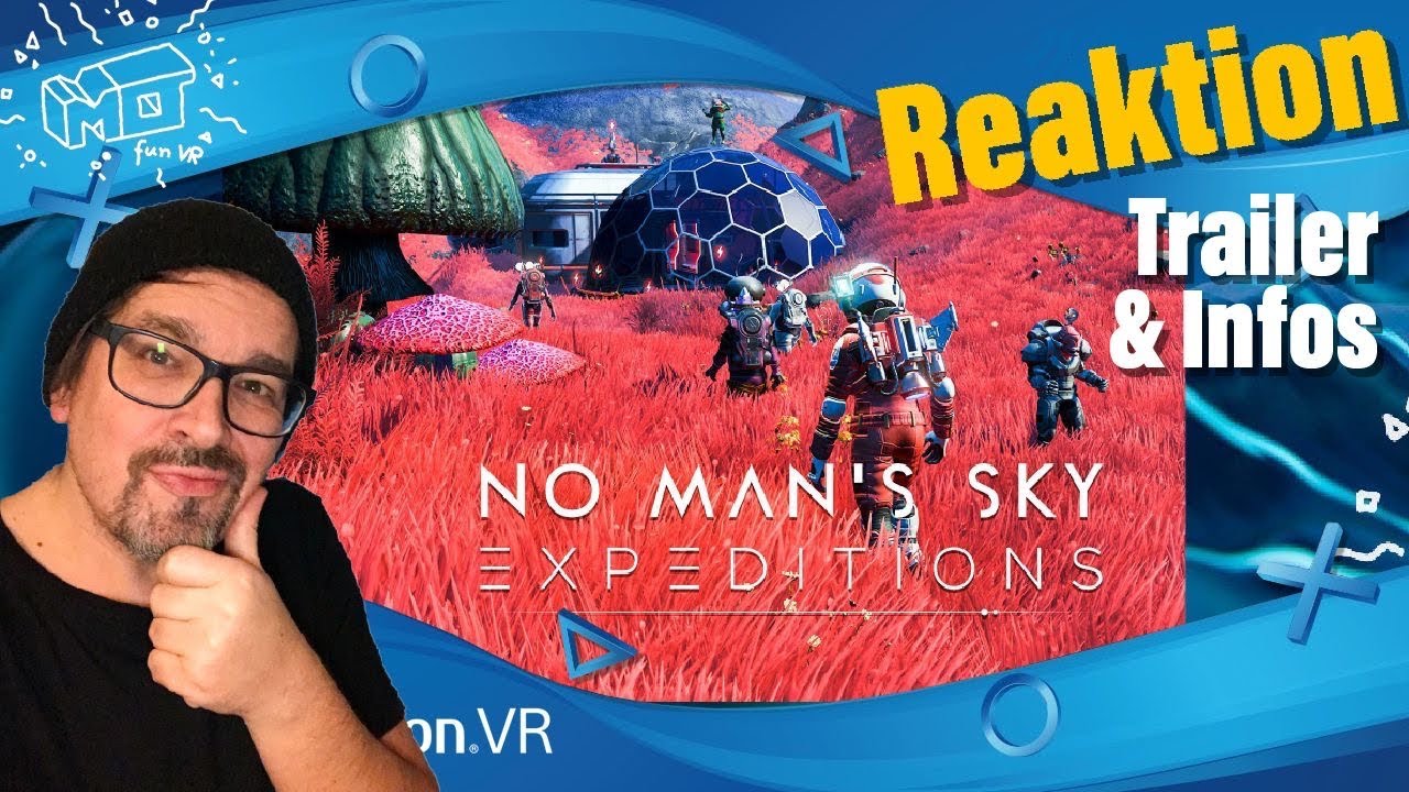 mo fun VR - NO MAN´S SKY - Expiditions Update 3.3 / mo Reaktion / deutsch