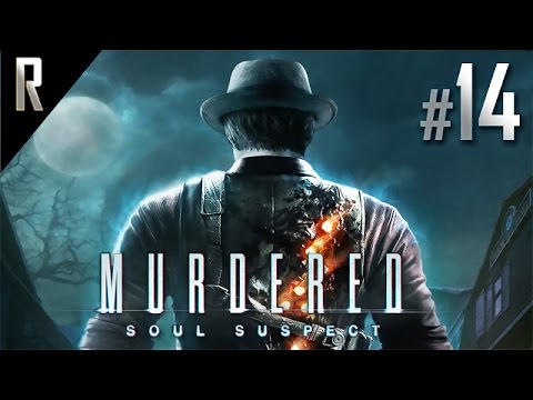 ► Murdered: Soul Suspect - Walkthrough HD - Part 14