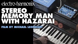 Electro-Harmonix Stereo Memory Man with Hazarai Delay / Looper Pedal (Film by Michael Leonhart)