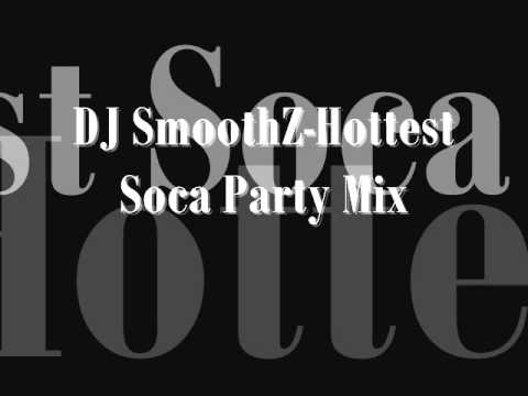 DJ SmoothZ-Hottest Soca Party Mix