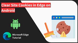 How to Clear Site Cookies in Edge on Android
