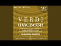Macbeth, IGV 18, Act II: "Va, spirto d'abisso!" (Macbeth, Lady Macbeth)
