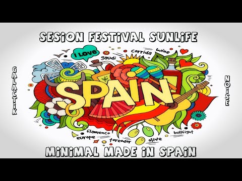 SESION FESTIVAL SUNLIFE;MINIMAL MADE IN SPAIN//GALACTIK NOISE//DJ MINIMAL