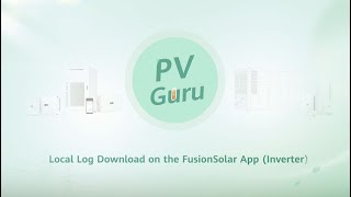 (English) PV Guru - Local Log Download on the FusionSolar App (Inverter)