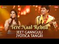 Tere Naal Rehna | Jeet Gannguli & Jyotica Tangri | Kumaar | Zee Music Originals