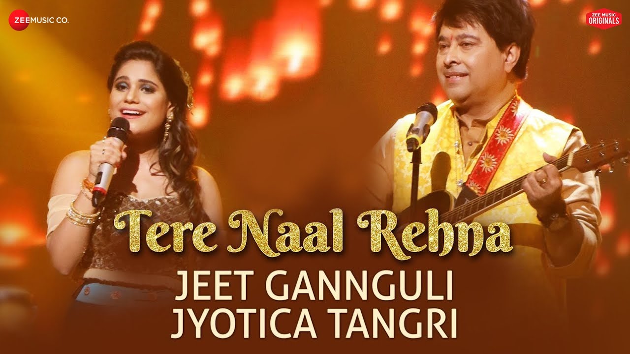 Tere Naal Rehna Lyrics | Jeet Gannguli