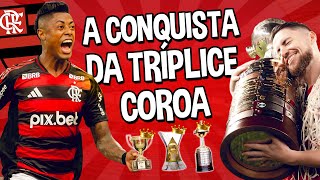 A Trajetória do Flamengo pra Conquistar a TRÍPLICE COROA