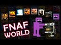FNAF World 1 2 Unlock ALL CHARACTERs Secret Mini Games