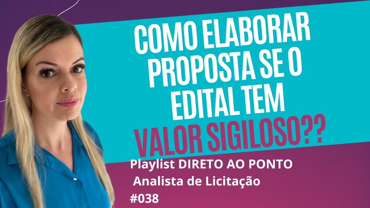 Como fazer proposta de licitação com valor sigiloso no edital?