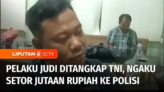 Viral! Pelaku Judi Togel Ditangkap TNI, Ngaku Setor Puluhan Juta Rupiah ke Polis