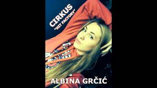 ALBINA GRČIĆ - CIRKUS - HIT FACTORY