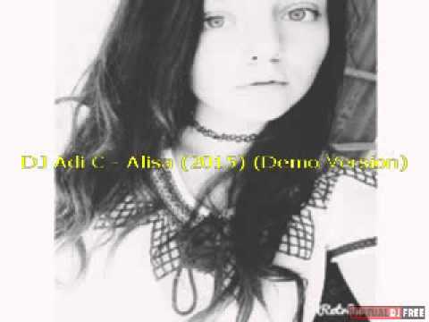 DJ Adi C - Alisa (2015 Demo Version)
