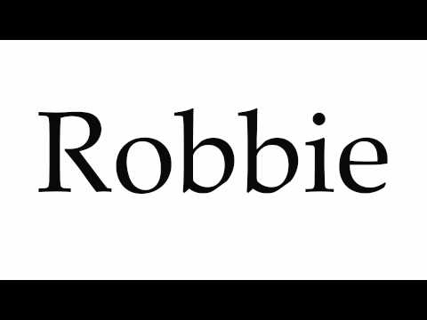 How to Pronounce Robbie