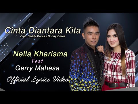 Nella Kharisma Feat Gerry Mahesa  - Cinta Diantara Kita ( Official Lyric Video )